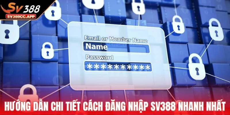 Hướng dẫn chi tiết cách đăng nhập SV388 nhanh nhất